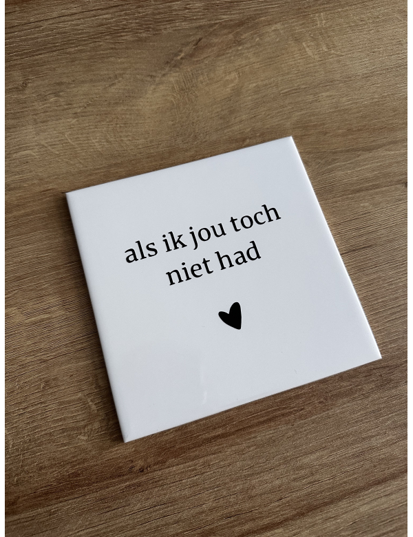 Als ik jou toch niet had - zwart